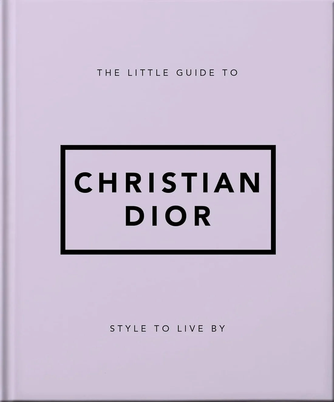 The Little Guide To Christian Dior