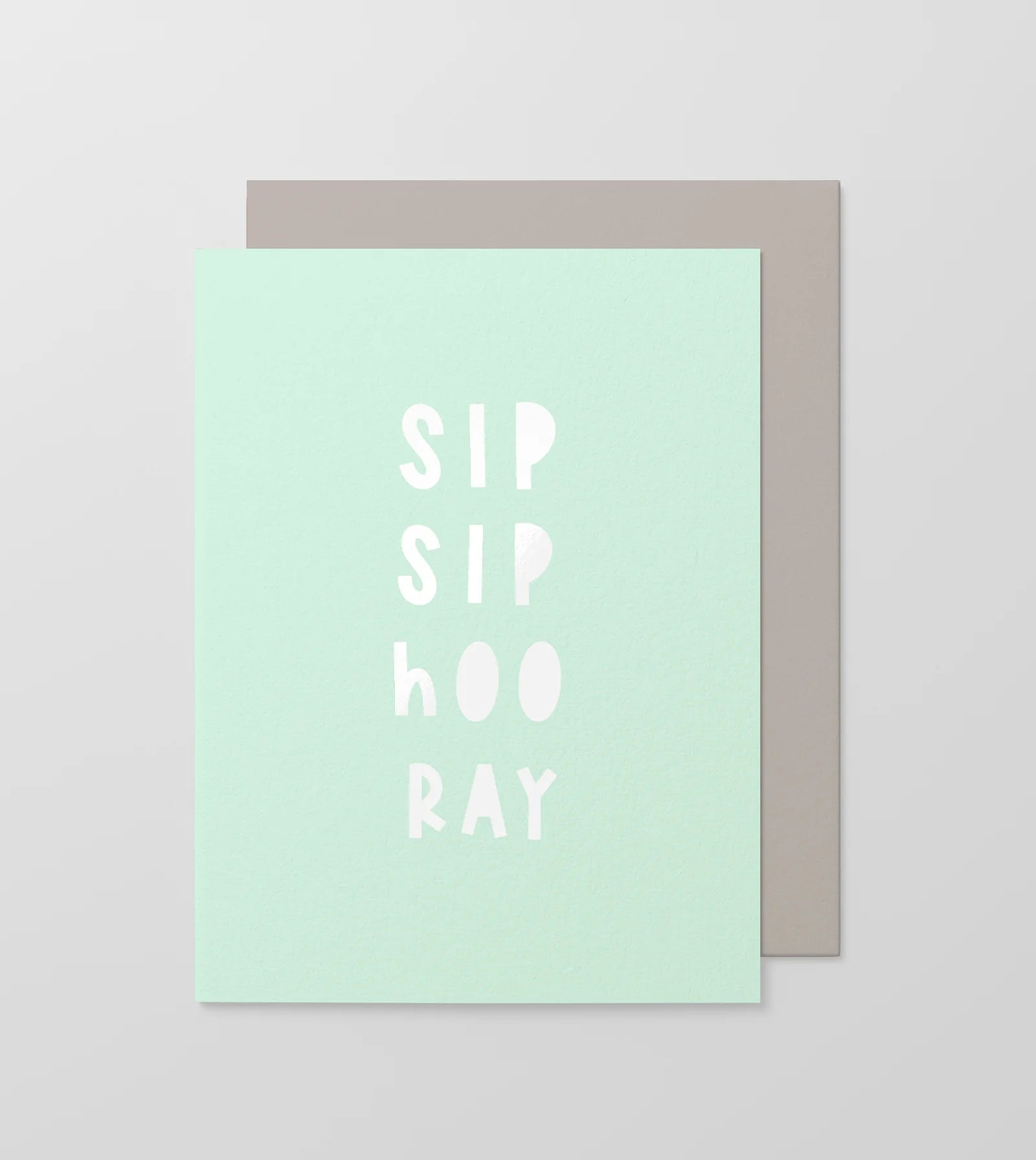 Sip Sip Hooray greeting card
