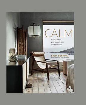 CALM: Interiors to Nurture, Relax and Restore