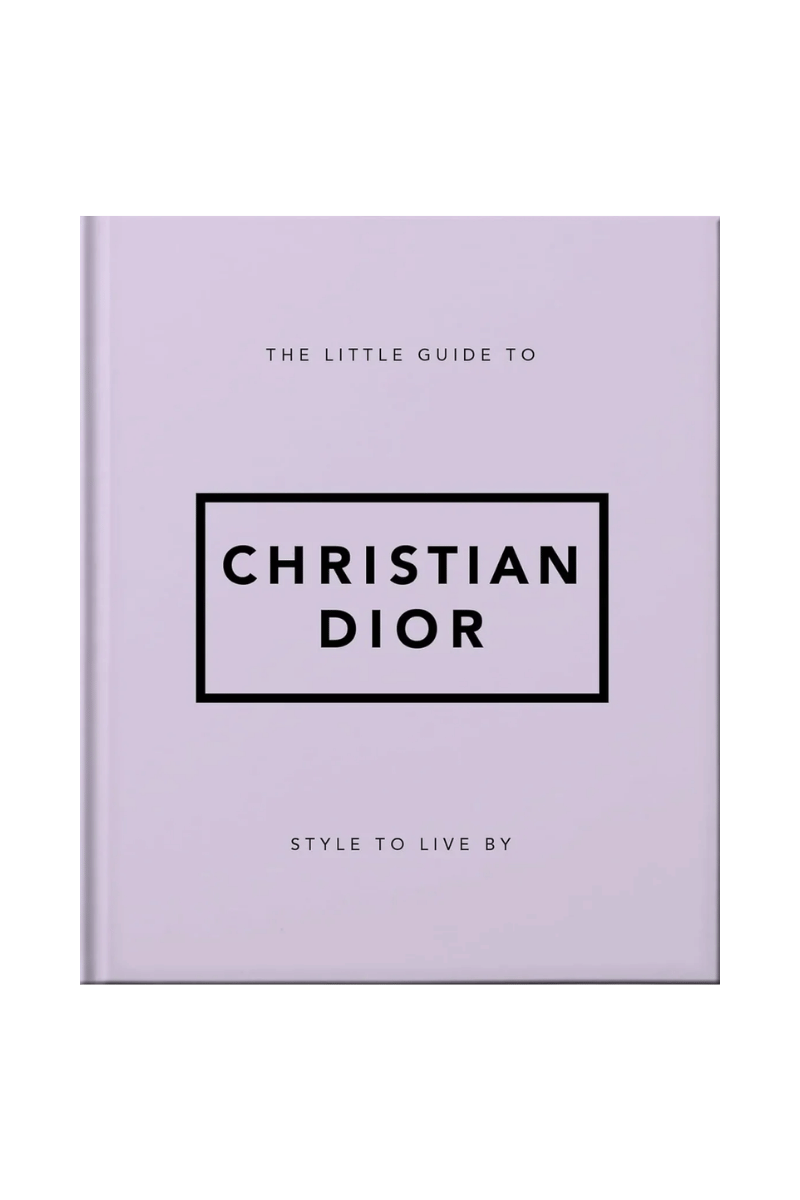 The Little Guide To Christian Dior