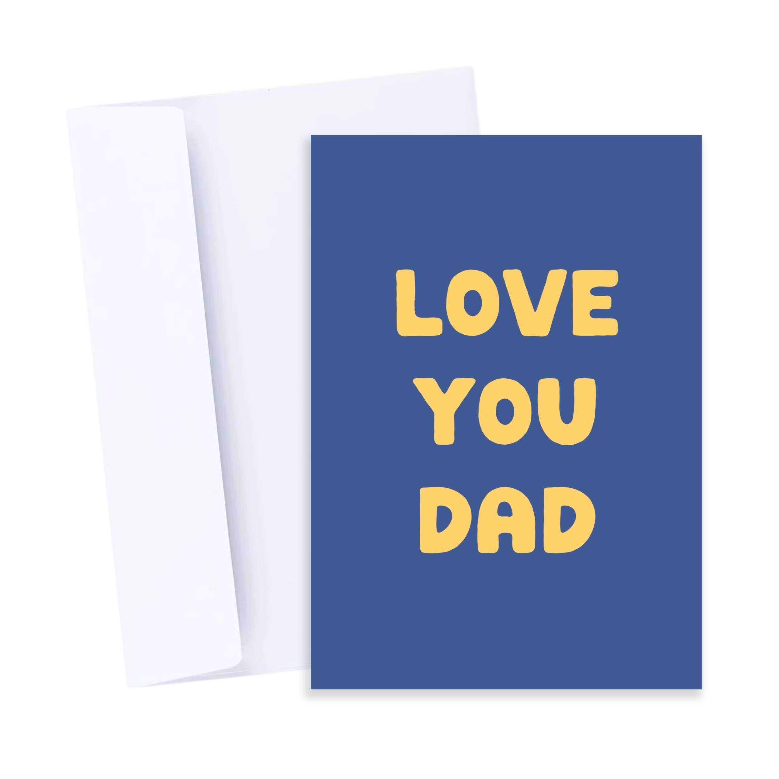 Love You Dad | Happy Father's Day or Birthday